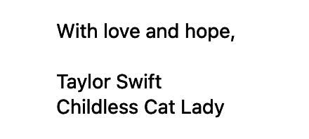 Message reads: "With love and hope, Taylor Swift, Childless Cat Lady."